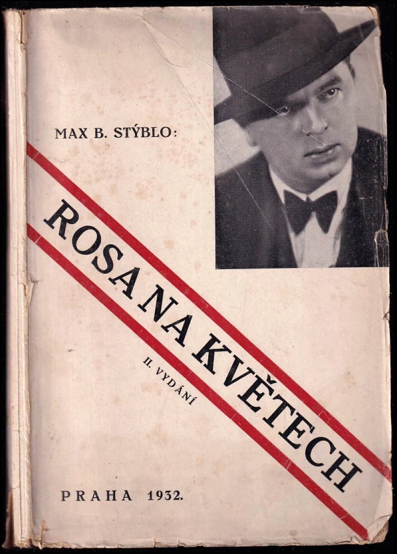 Levně Rosa na květech - AUTORSKÁ DEDIKACE M. B. STÝBLO (Maxmilian Bedřich Stýblo, 1932)