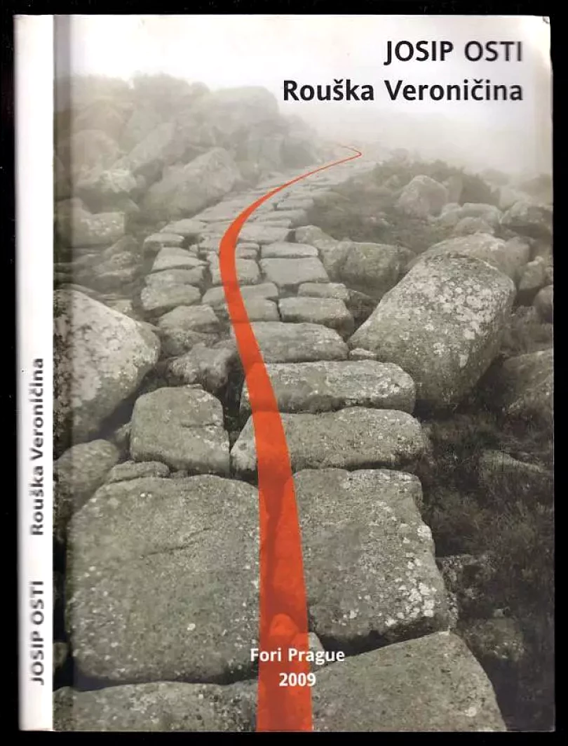 Rouška Veroničina - ani hymny, ani elegie z Tomaje (Josip Osti, 2009)