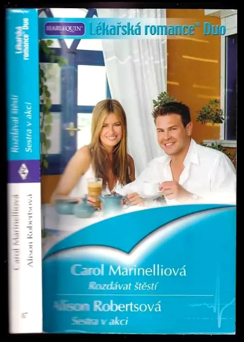 Rozdávat štěstí / Sestra v akci (Carol Marinelli, 2006)