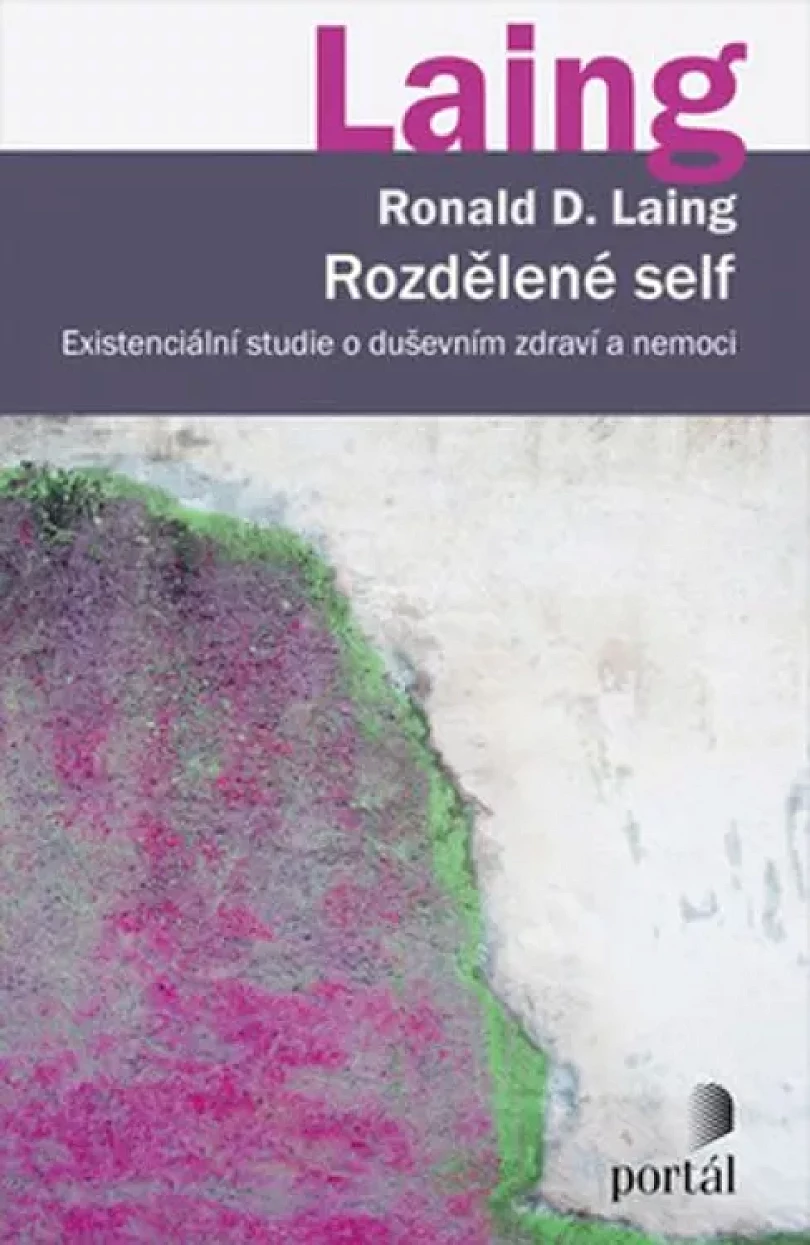 Rozdělené self (Ronald Laing,, 2019)