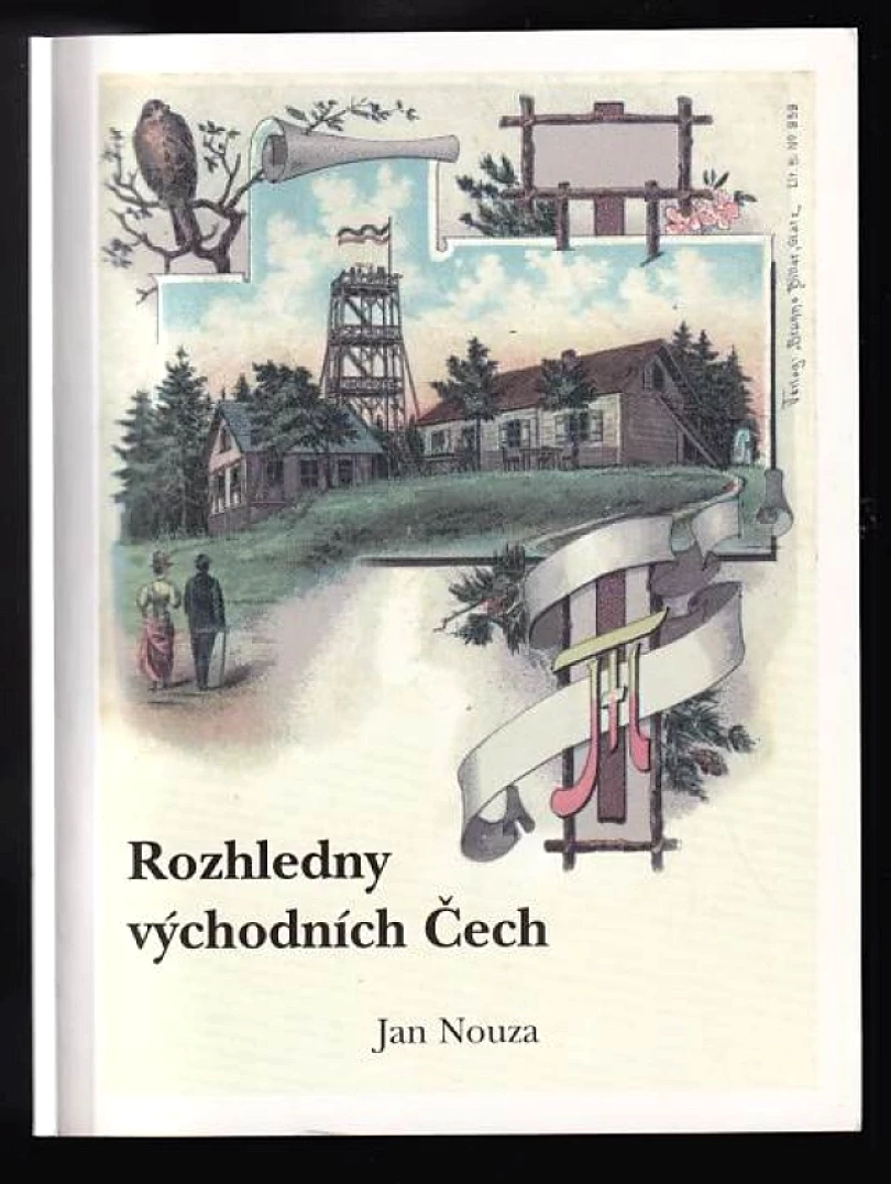 Levně Rozhledny východních Čech (Jan Nouza, 1998)