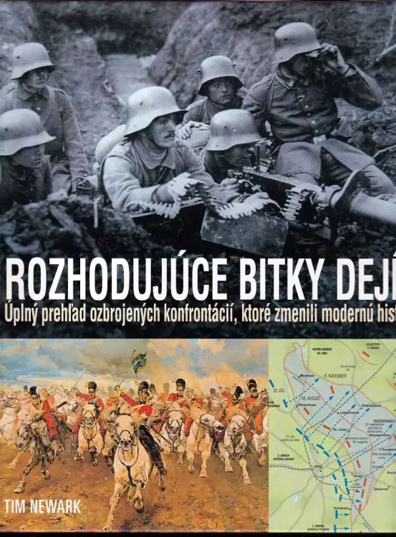 Levně Rozhodujúce bitky dejín (Tim Newark, 2004)