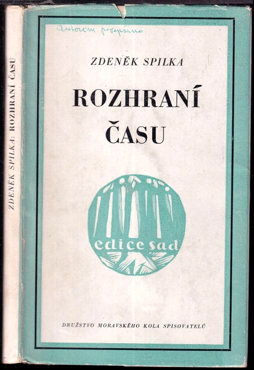 Rozhraní času PODPIS ZDENĚK SPILKA (Zdeněk Spilka, 1947)