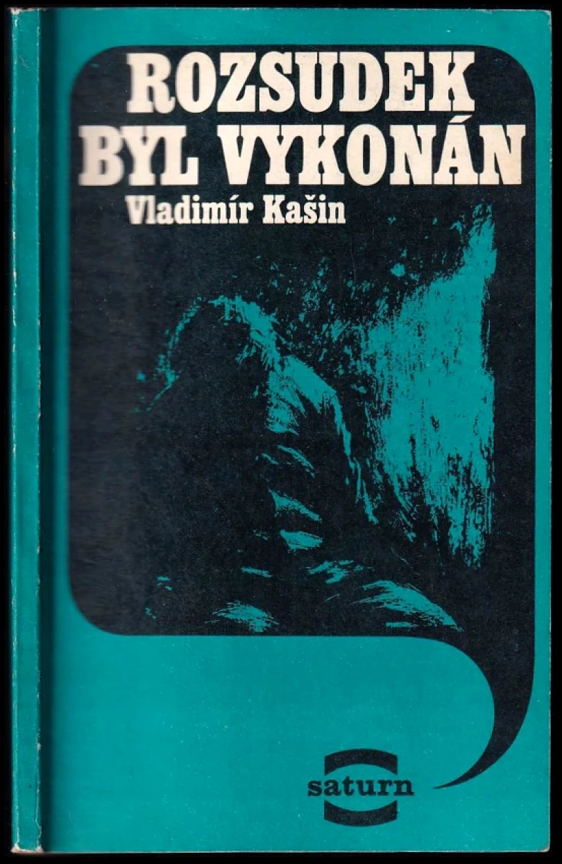 Rozsudek byl vykonán (Volodymyr Kašyn, 1985)