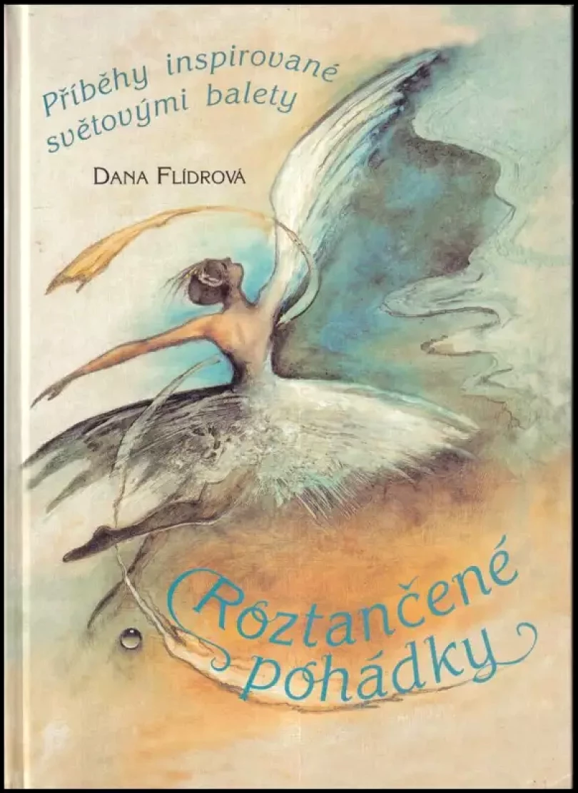 Roztančené pohádky (Dana Flídrová, 2000)