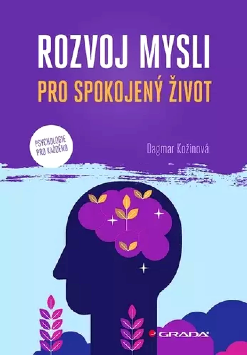 Levně Rozvoj mysli pro spokojený život (Dagmar Kožinová, 2024)