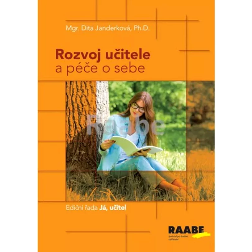 Levně Rozvoj učitele a péče o sebe (Dita Janderková, 2019)