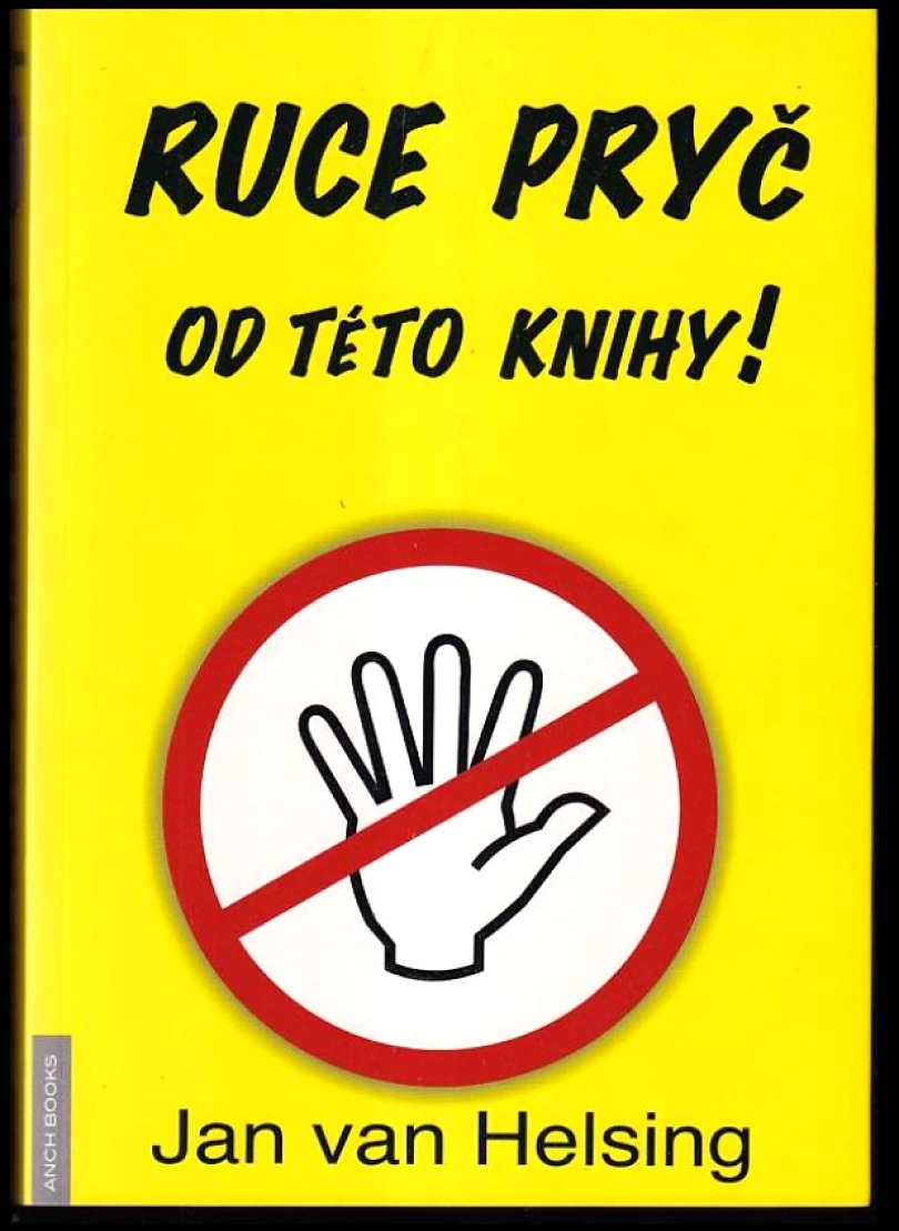Levně Ruce pryč od této knihy! (Jan van Helsing, 2011)