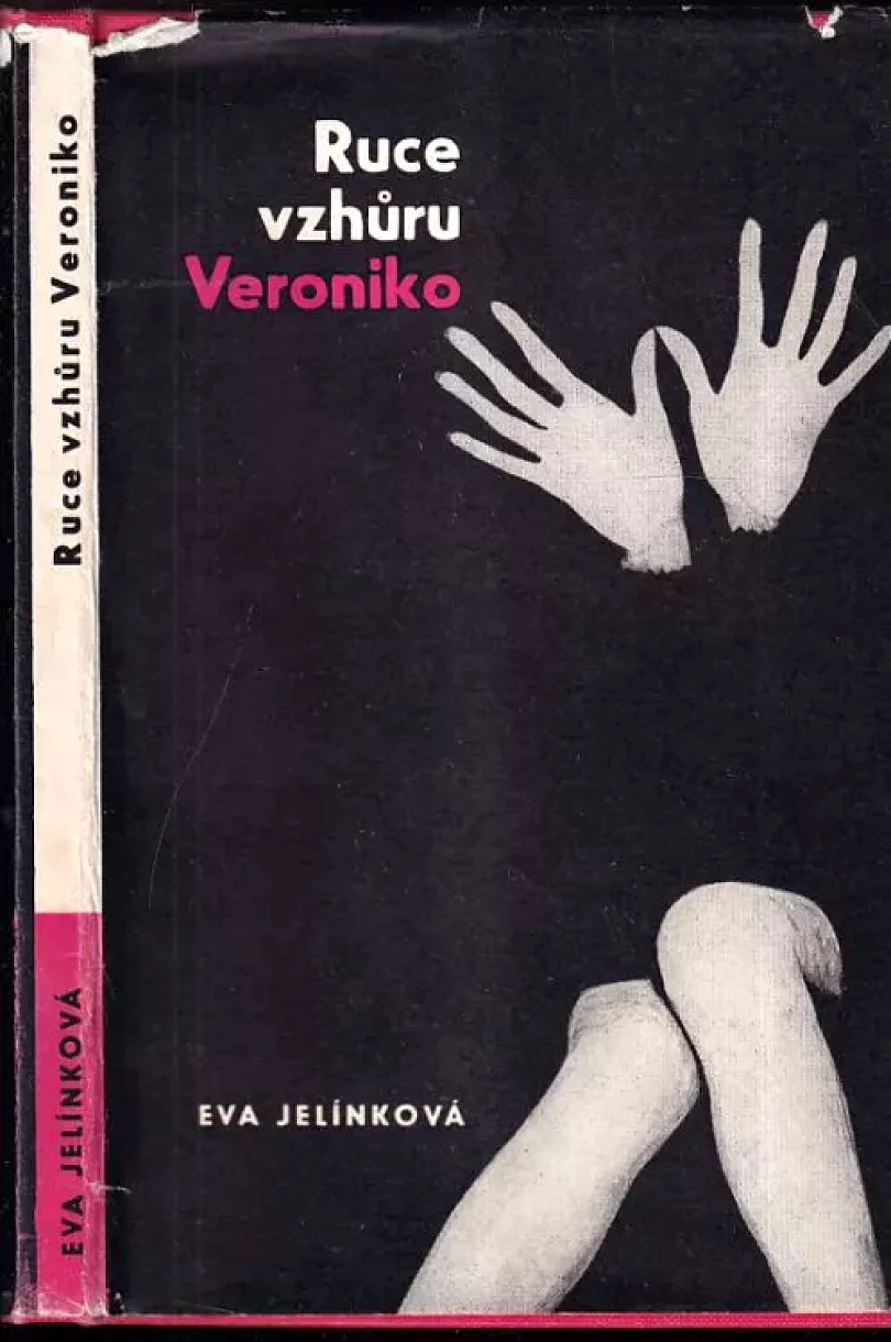Levně Ruce vzhůru, Veroniko! (Eva Jelínková, 1967)