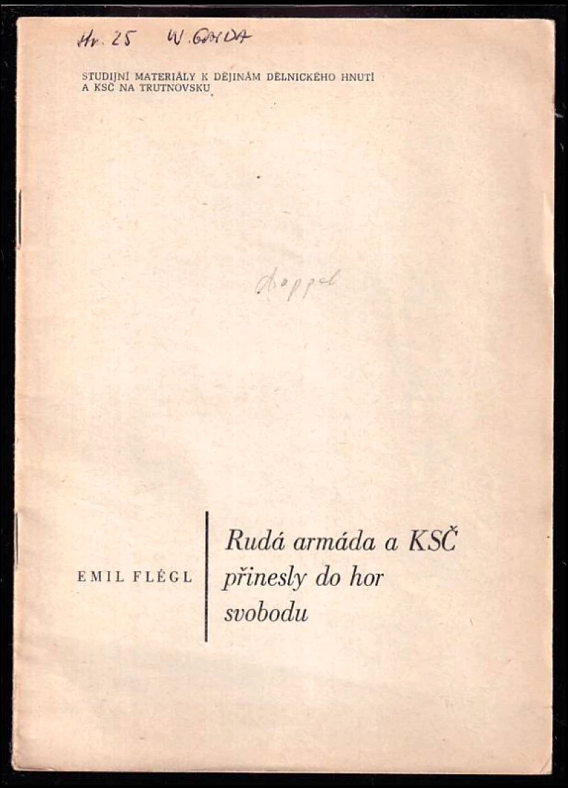 Levně Rudá armáda a KSČ přinesly do hor svobodu (Emil Flégl, 1965)