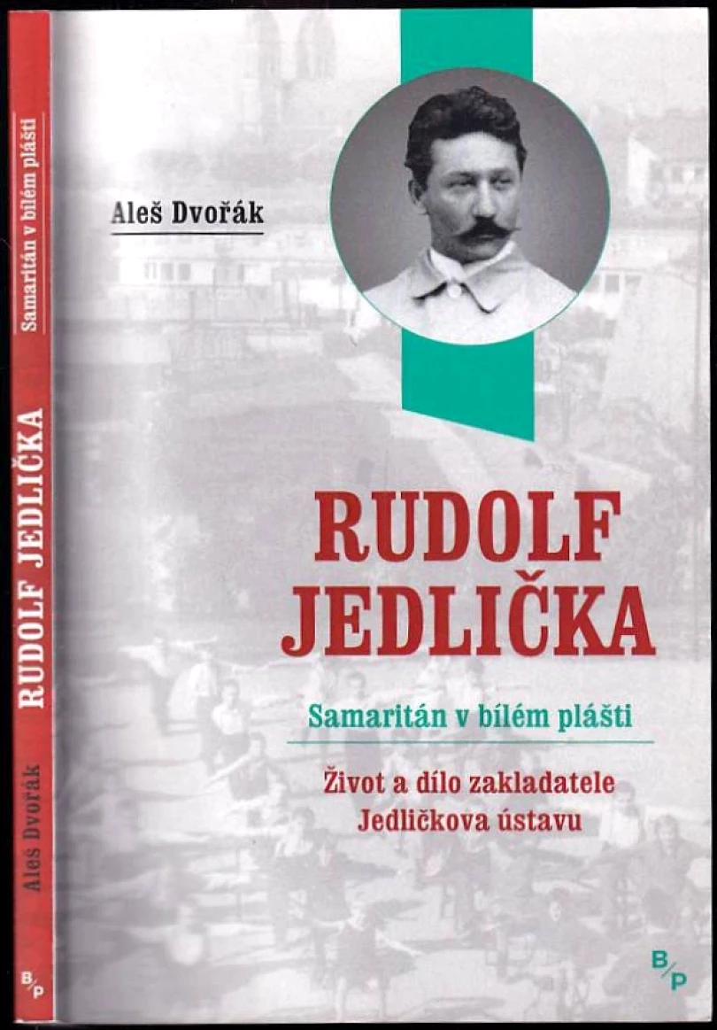 Rudolf Jedlička - samaritán v bílém plášti (Aleš Dvořák, 2019)