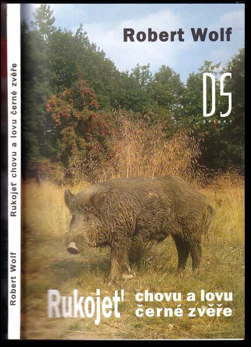 Levně Rukojeť chovu a lovu černé zvěře (Robert Wolf, 1995)