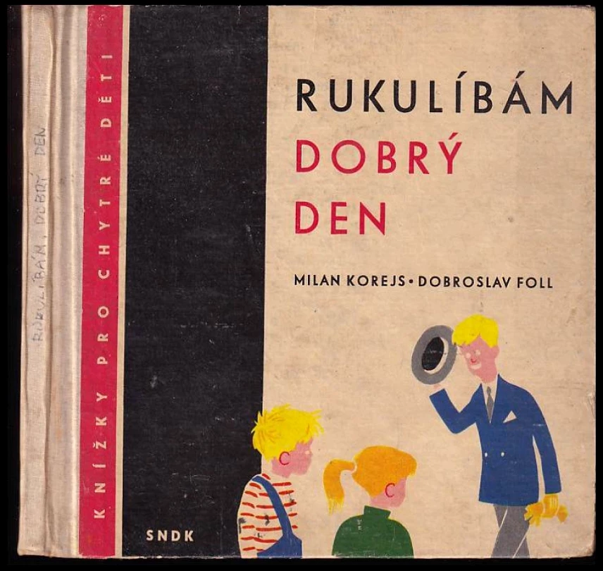 Levně Rukulíbám - dobrý den (Milan Korejs, 1959)