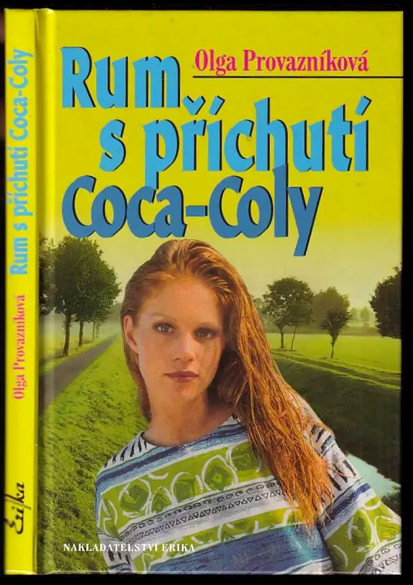 Rum s příchutí Coca-Coly (Olga Provazníková, 2004)