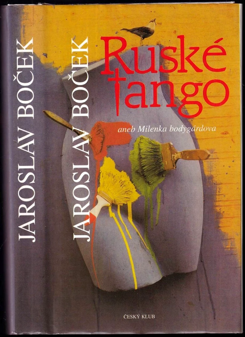 Ruské tango, aneb, Milenka bodygárdova (Jaroslav Boček, 1998)