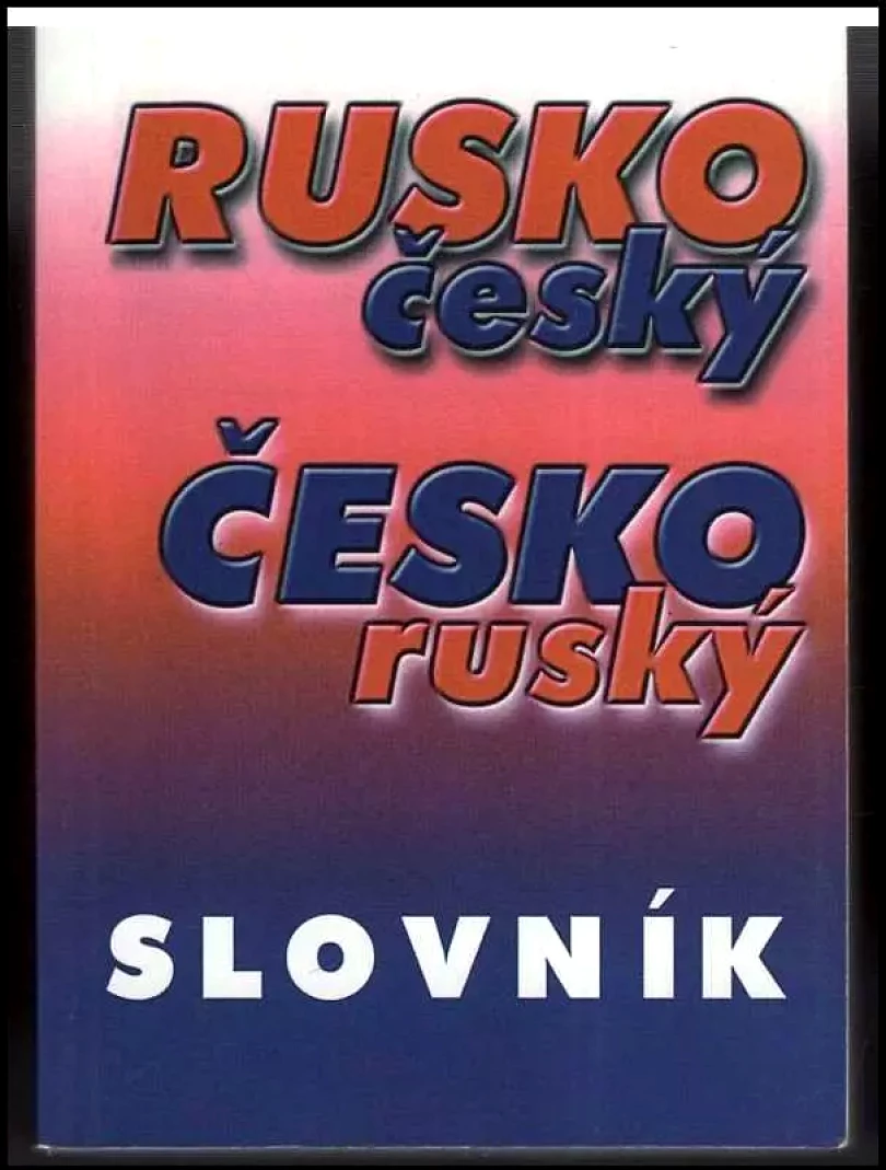 Rusko-český, česko-ruský slovník (Antonín Polenda, 1999)