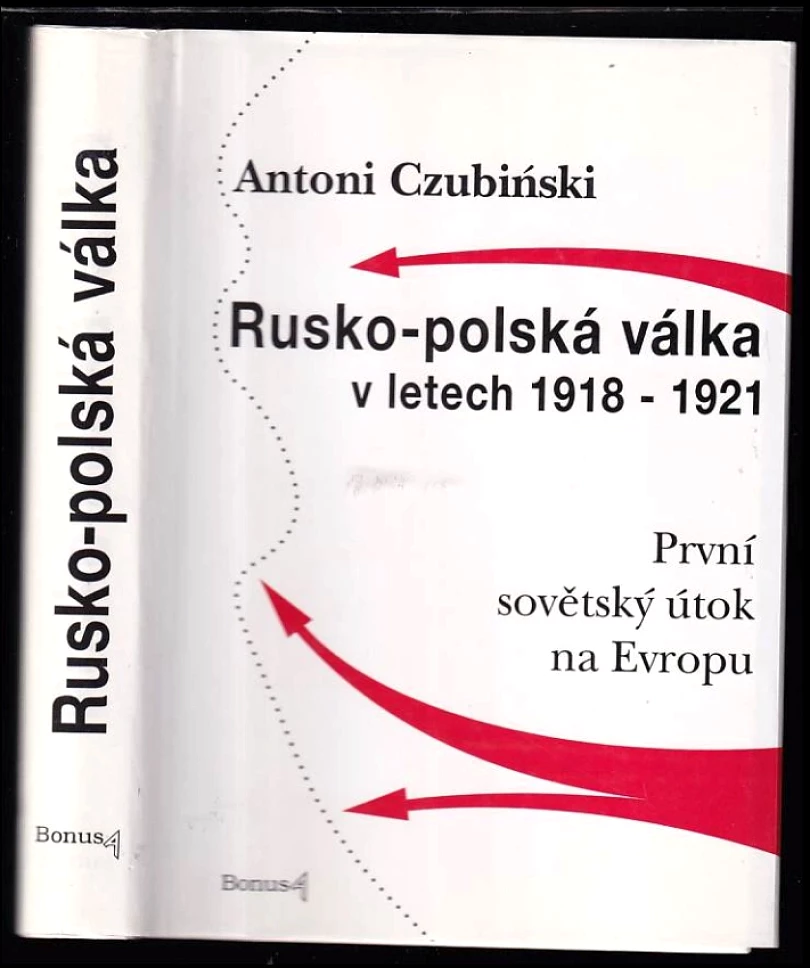Rusko-polská válka v letech 1918-1921 (Antoni Czubiński, 1996)