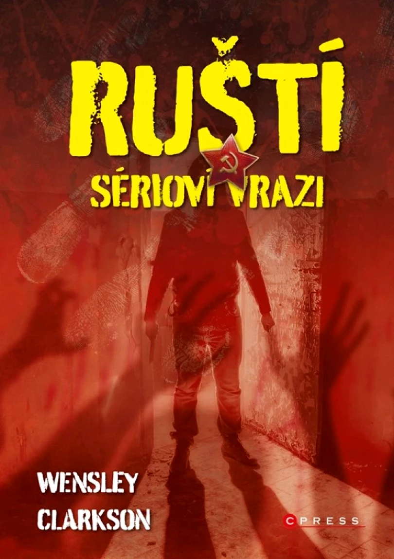 Ruští sérioví vrazi (Clarkson Wensley, 2024)