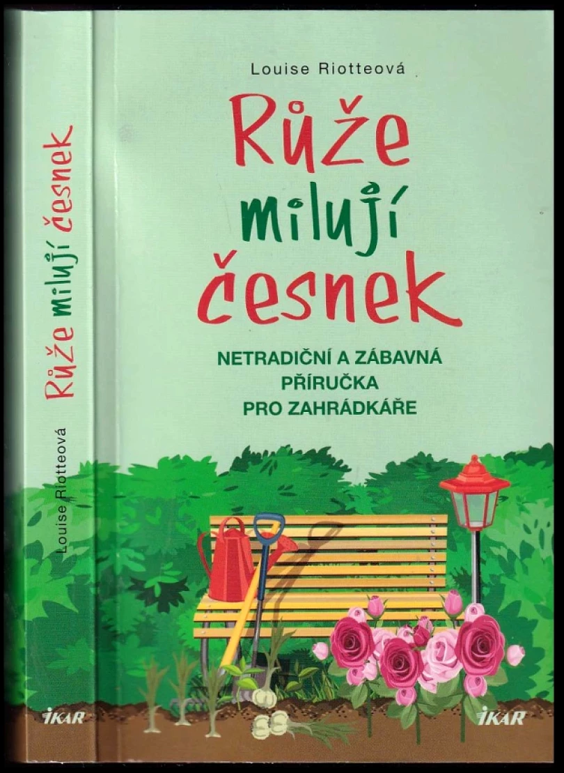 Růže milují česnek (Louise Riotte, 2016)
