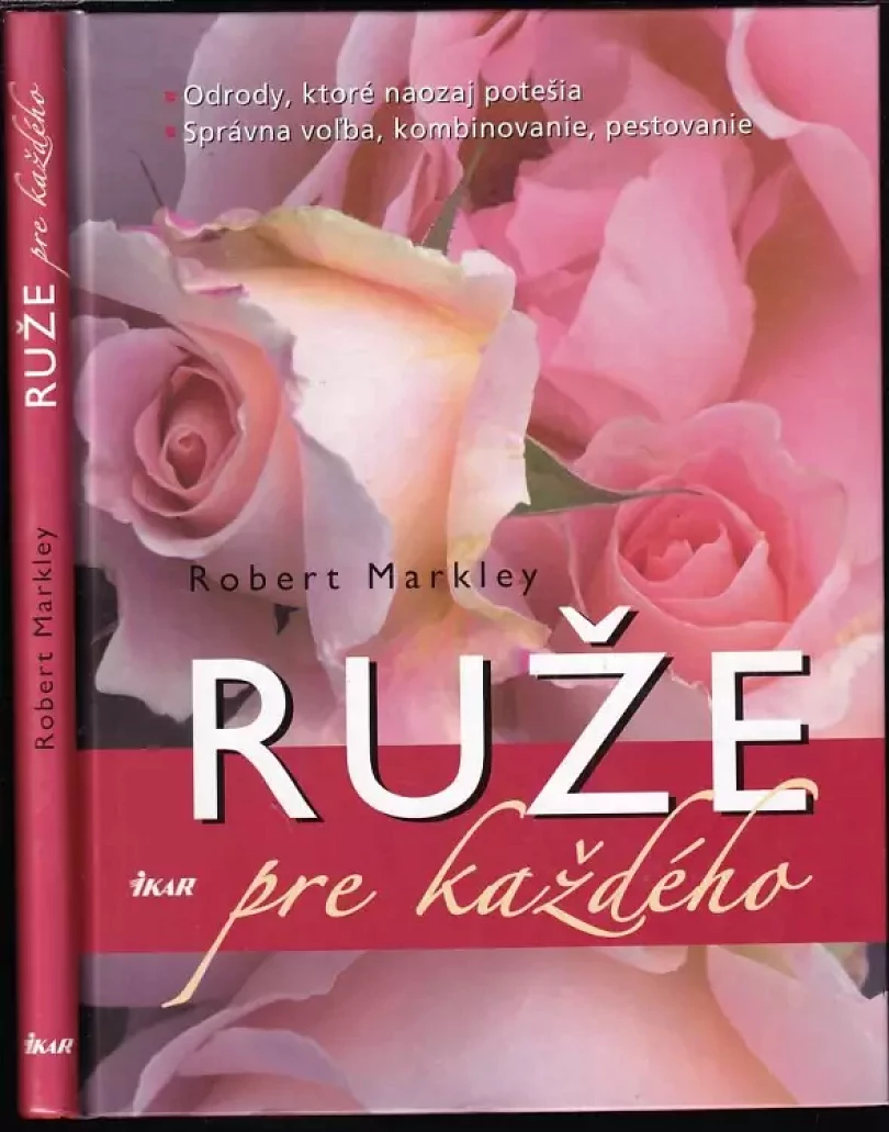 Levně Ruže pre každého (Robert Markley, 2009)