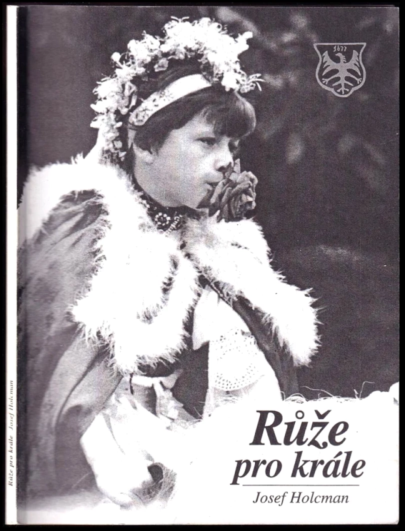Růže pro krále (Josef Holcman, 1999)