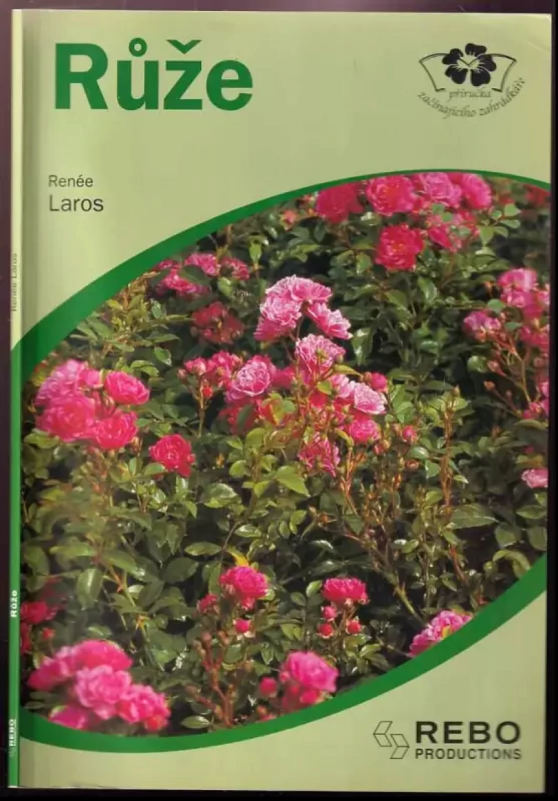 Růže (Renée Laros, 2006)
