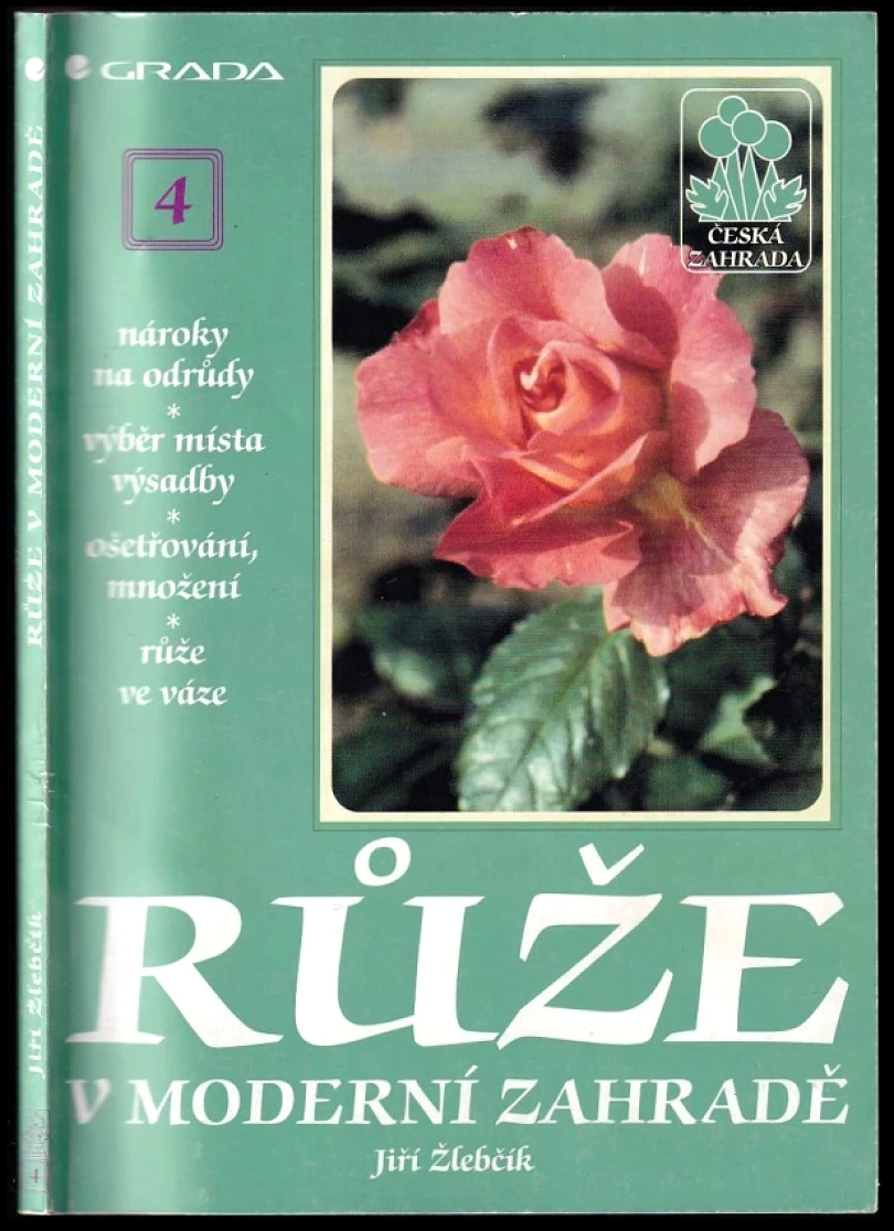 Růže v moderní zahradě (Jiří Žlebčík, 1997)