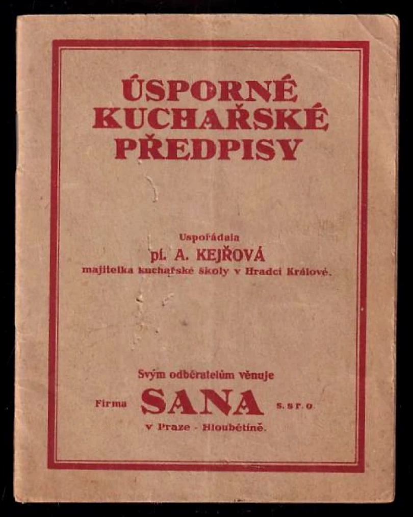 Různé úsporné kuchařské předpisy pro praktické používání stolních margarínových specialit Sana a Axa k úpravě chutných, jemných a při tom levných r...