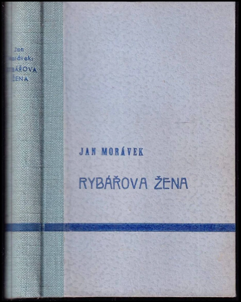 Levně Rybářova žena (Jan Morávek, 1941)