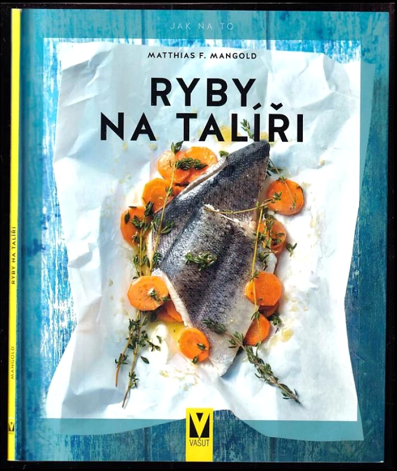 Levně Ryby na talíři (Matthias Mangold,, 2023)
