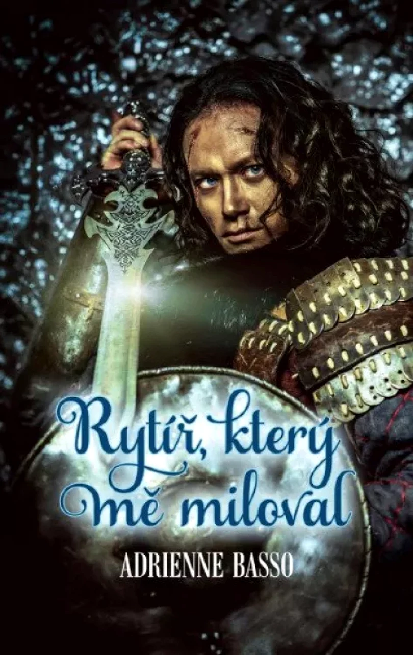 Levně Rytíř, který mě miloval (Adrienne Basso, 2023)