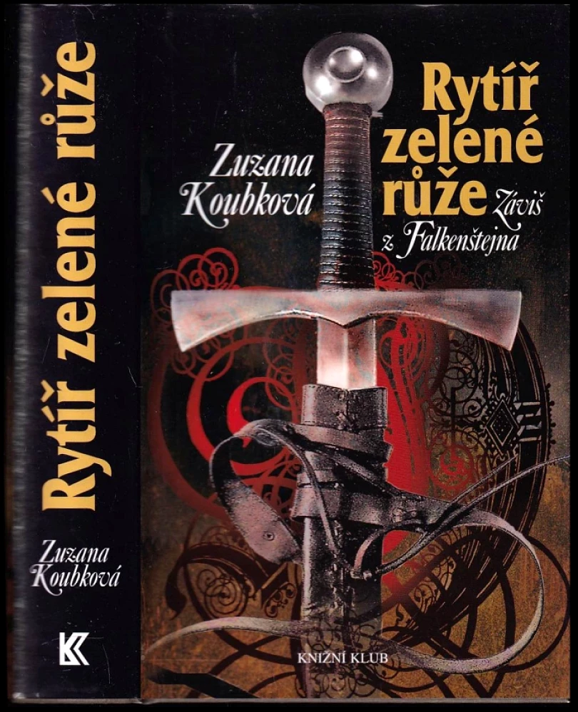 Rytíř zelené růže (Zuzana Koubková, 2009)