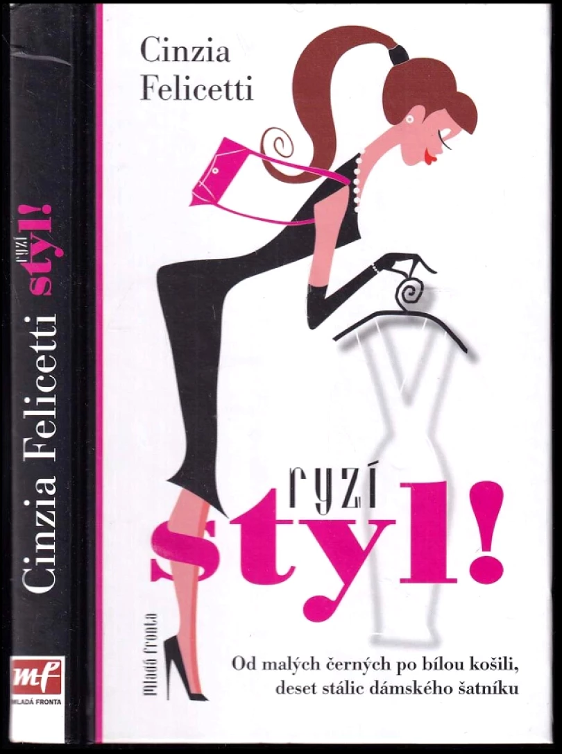 Levně Ryzí styl! (Cinzia Felicetti, 2007)