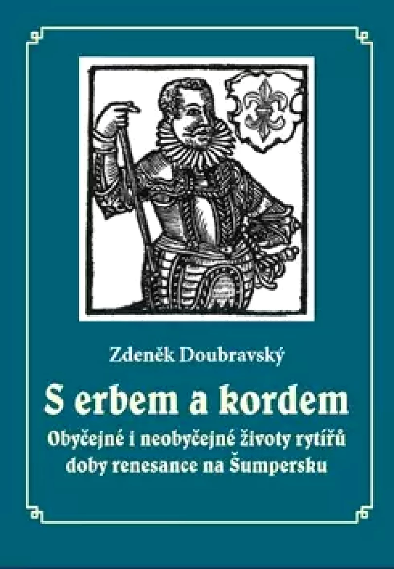 S erbem a kordem (Zdeněk Doubravský, 2018)