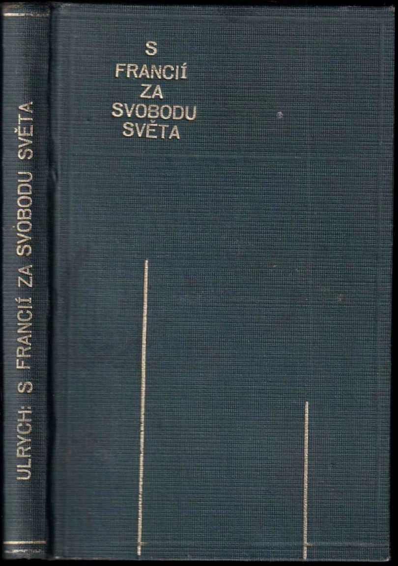 S Francií za svobodu světa (Emil Ulrich, 1920)
