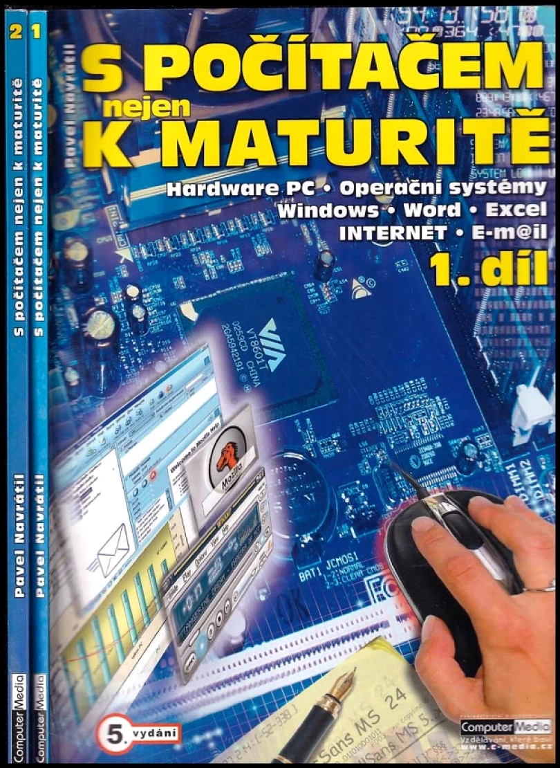 S počítačem nejen k maturitě : Díl 1-2 (Pavel Navrátil, 2004)