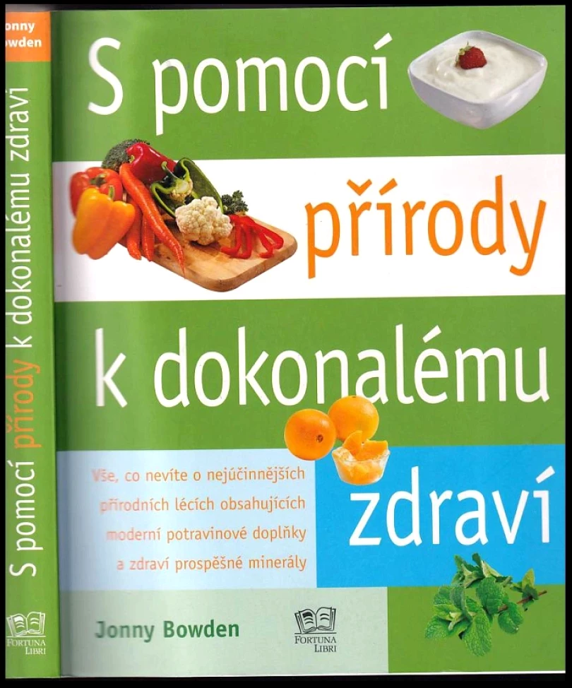 S pomocí přírody k dokonalému zdraví (Jonny Bowden, 2010)
