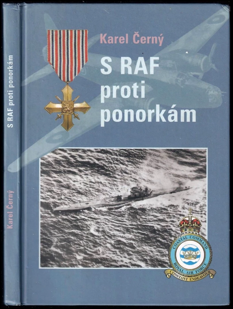 S RAF proti ponorkám (Karel Černý, 2004)