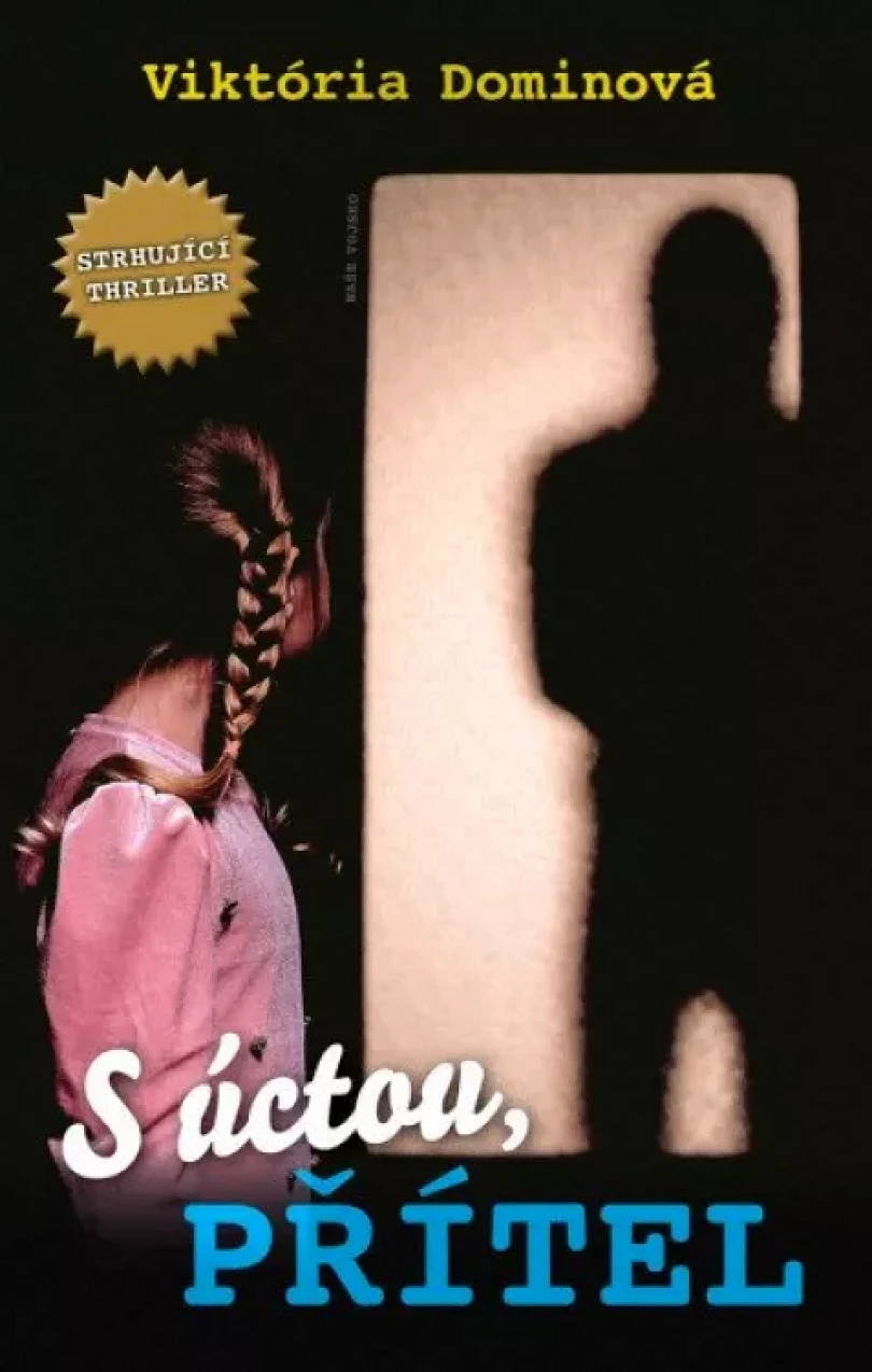 S úctou, Přítel (Viktória Dominová, 2022)