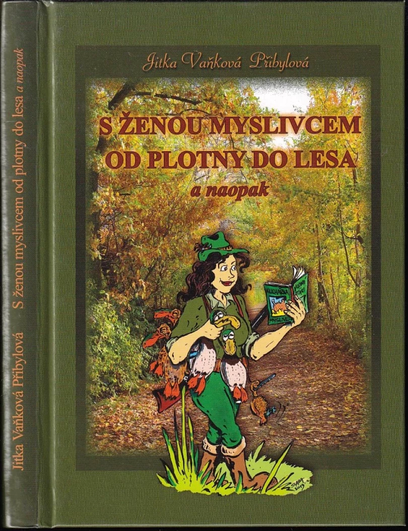 Levně S ženou myslivcem od plotny do lesa a naopak (Jitka Vaňková Přibylová, 2014)