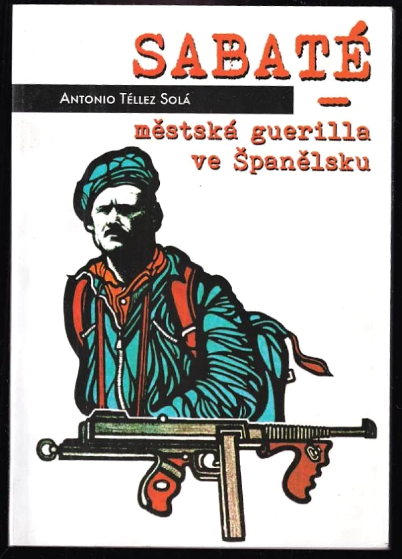 Sabaté - městská guerilla ve Španělsku (Antonio Téllez Solá, 2013)