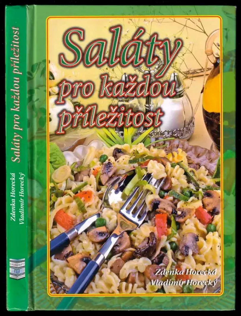Levně Saláty pro každou příležitost (Zdenka Horecká, 2011)