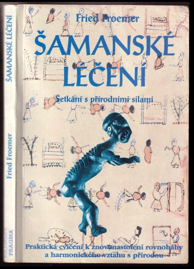 Levně Šamanské léčení (Fried Froemer, 1996)