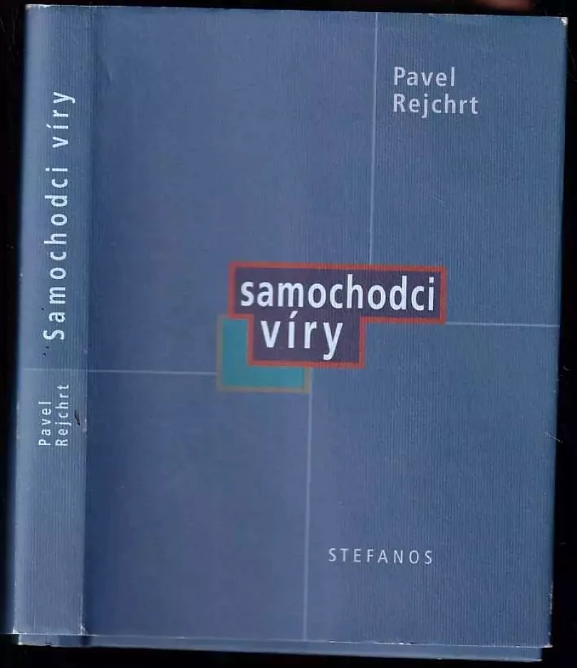 Samochodci víry (Pavel Rejchrt, 2004)