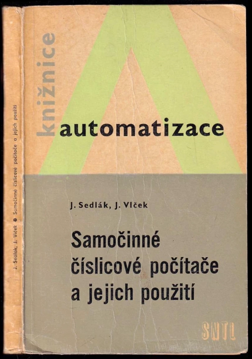 Levně Samočinné číslicové počítače a jejich použití (Jaroslav Vlček, 1966)