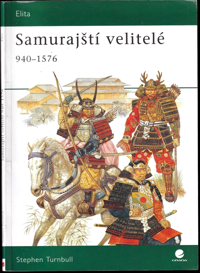 Levně Samurajští velitelé (Stephen R Turnbull, 2007)