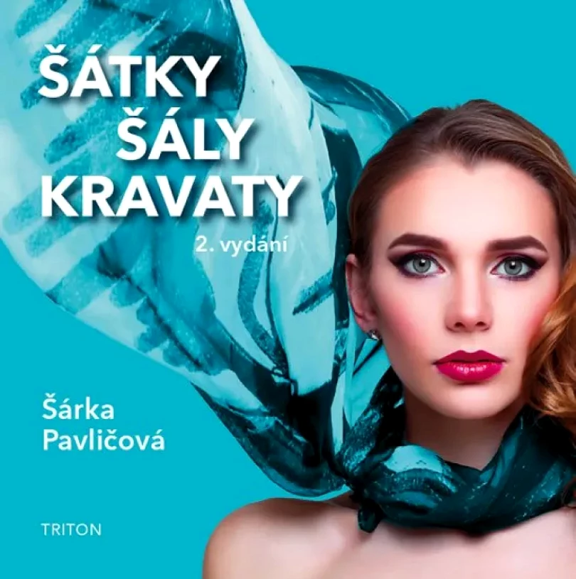 Levně Šátky, šály, kravaty (Šárka Pavličová, 2018)