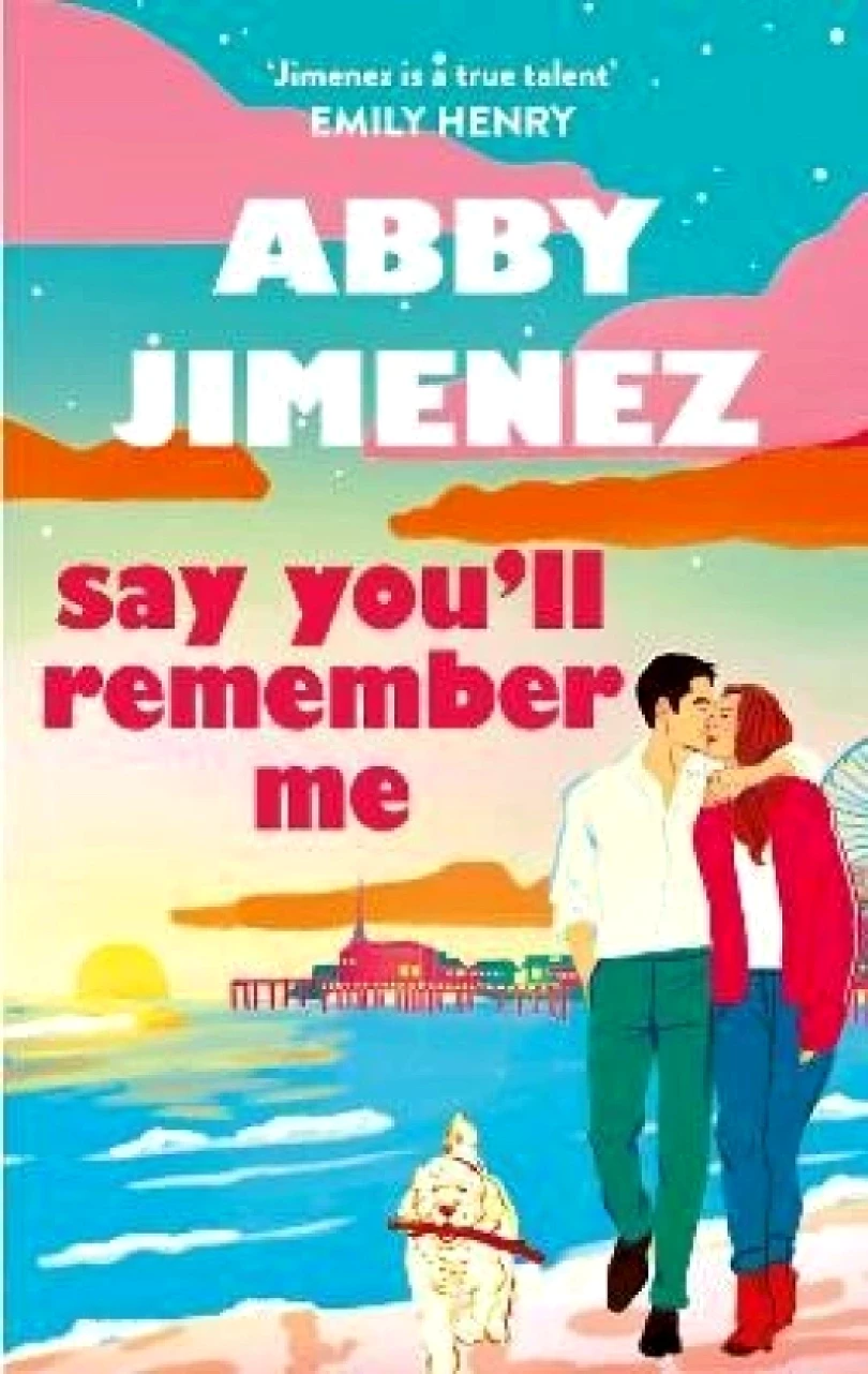 Levně Say You´ll Remember Me (Abby Jimenez, 2025)