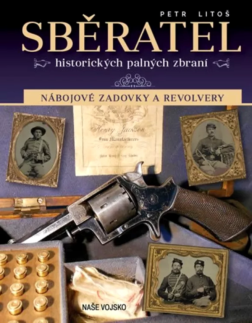 Levně Sběratel historických palných zbraní (Petr Litoš, 2019)