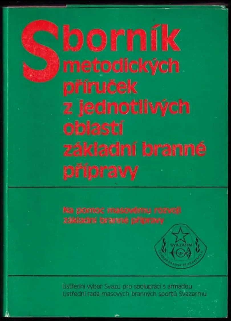 Levně Sborník metodických příruček z jednotlivých oblastí základní branné přípravy : Díl 1-10 (Jindřich Veselý, 1983)